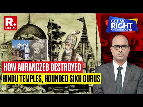 How Aurangzeb Destroyed Temples, Hounded Sikhs | Arunachal's Anti-Conversion Move | Get Me Right