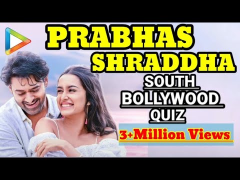 Video - Prabhas v/s Shraddha | Blockbuster SOUTH-BOLLYWOOD Quiz | SAAHO #Tollywood
