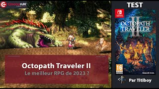 Vido-Test : [TEST] OCTOPATH TRAVELER 2 sur Switch, PS4 & PS5