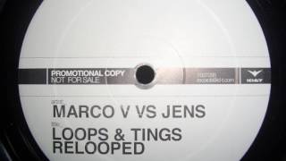 Marco V Vs Jens - Loops Tings Relooped (Marco V Original Mix) 2003