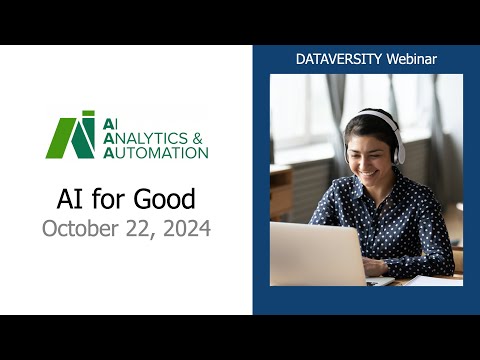 AI, Analytics, & Automation: AI for Good