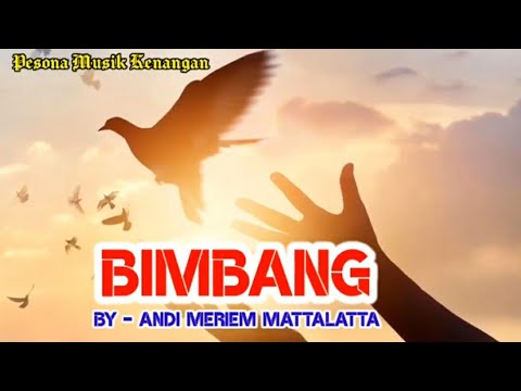 ANDI MERIEM MATTALATTA [ Bimbang - With Lyric ]