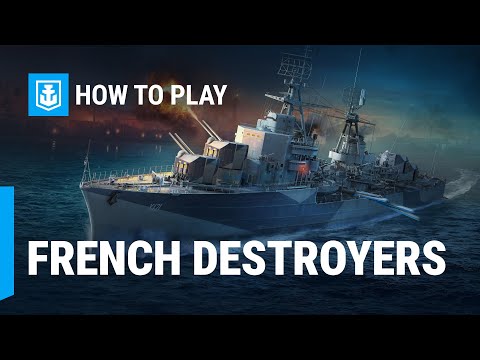 How to Play: New French Destroyers