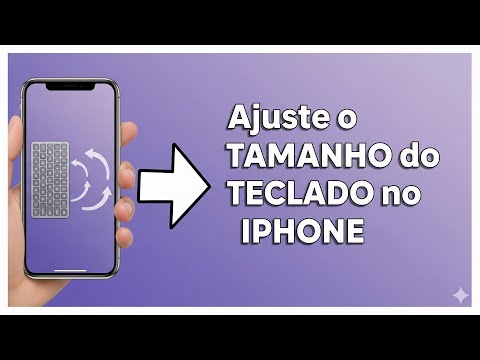 Como Ajustar o tamanho do teclado no iPhone
