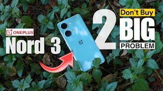 Vido-Test : Don?t Buy OnePlus Nord 3 | 2 Biggest Problem Of OnePlus Nord 3 | OnePlus Nord 3 Review Buy Or Not?