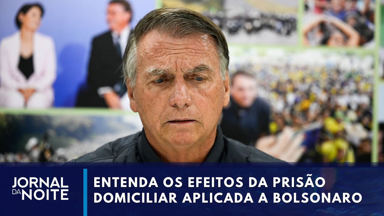 Entenda os efeitos da prisão domiciliar aplicada a Bolsonaro | Jornal da Noite