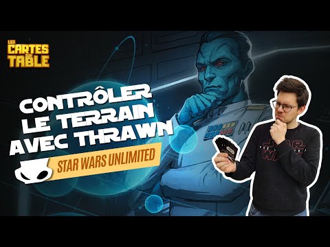 THRAWN, LE HARD CONTROL À SON PAROXYSME - STAR WARS UNLIMITED