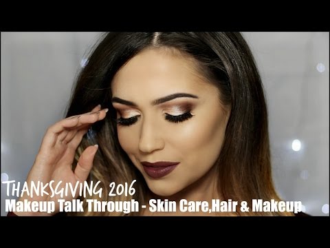 Thanksgiving 2016 Makeup Talk Through Tutorial | Skin Care, Hair & Makeup - UC-1-zPmT368J8JRbsK_1keA