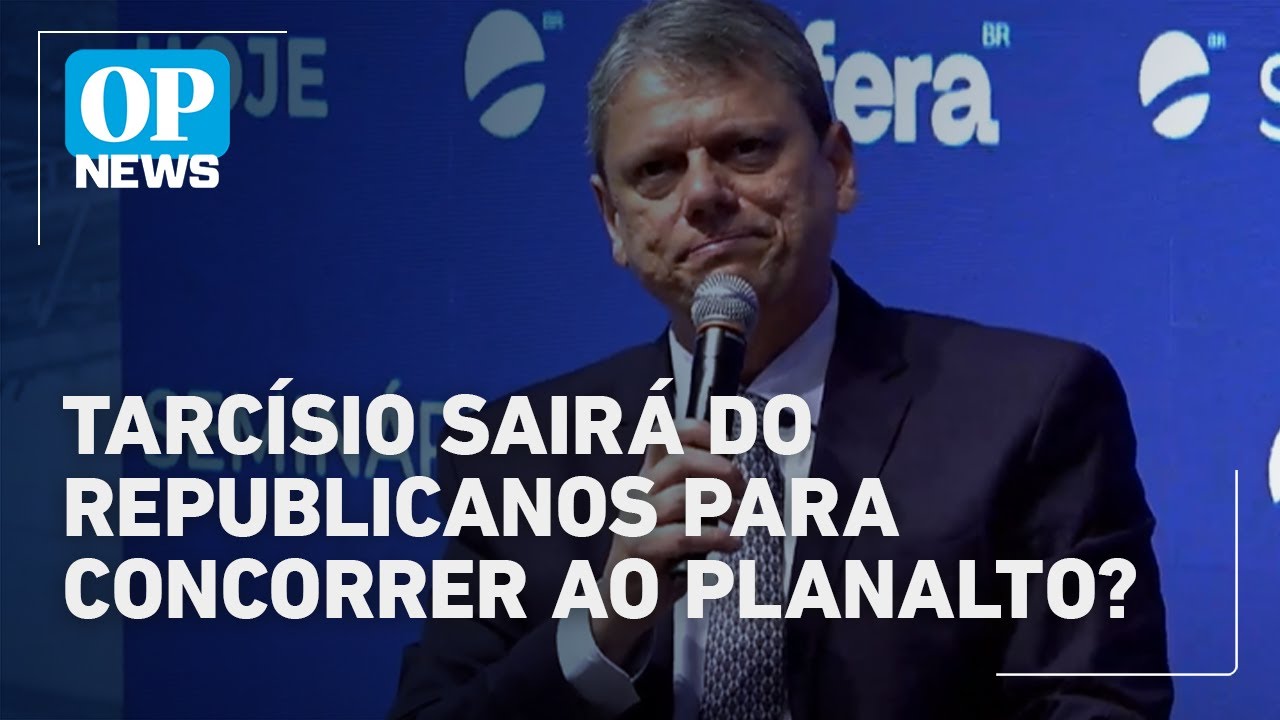 Tarcísio pode se filiar ao PL para concorrer à presidência do Brasil em 2026 | O POVO News