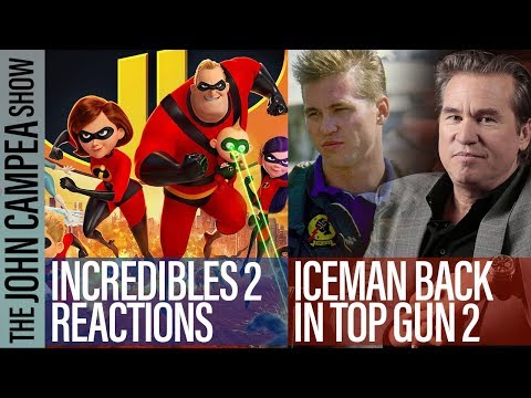 First Incredibles 2 Reactions, Val Kilmer In Top Gun 2 - The John Campea Show