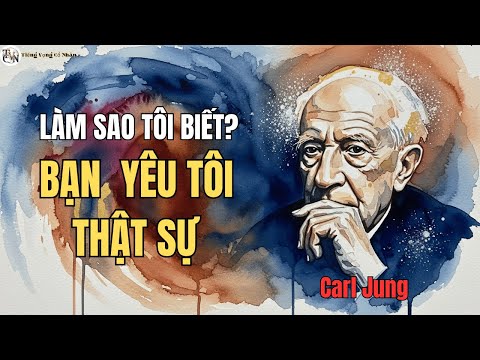 🧠 Carl Jung & Tình Yêu Chân Thật 💞 5 Dấu Hiệu Bạn Đang Sống Đúng Với Trái Tim