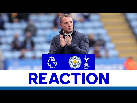 'I'm Proud Of The Team' - Brendan Rodgers | Leicester City 2 Tottenham Hotspur 4
