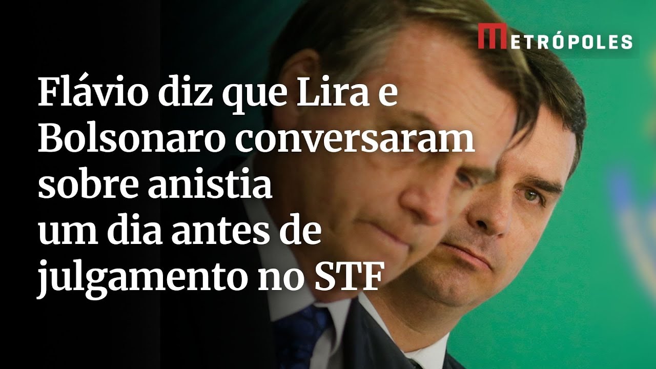 Flávio diz que Lira e Bolsonaro conversaram sobre anistia um dia antes de julgamento no STF