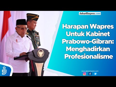 Harapan Wapres untuk Kabinet Prabowo-Gibran: Menghadirkan Profesionalisme