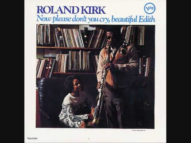 The Music of Roland Kirk and Other Folks