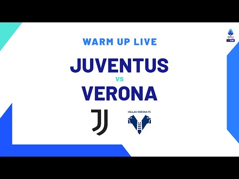 🔴 LIVE | Warm up | Juventus-Verona | Serie A TIM 2023/24