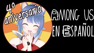 【4º aniversario de estudio del español】 Juguemos juntos a Among Us en 