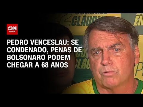 Pedro Venceslau: Se condenado, penas de Bolsonaro podem chegar a 68 anos | BASTIDORES CNN