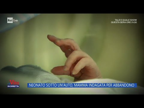 Neonato sotto un'auto, mamma indagata per abbandono - La Vita in diretta - 20/10/2023