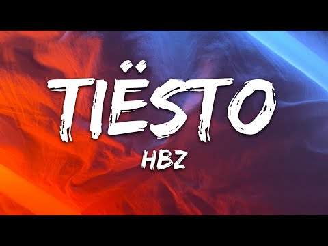 HBz - Tiesto (Lyrics)