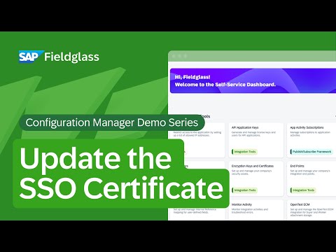 Configuration Manager Demo: How to Update the Single Sign-on Certificate | SAP Fieldglass