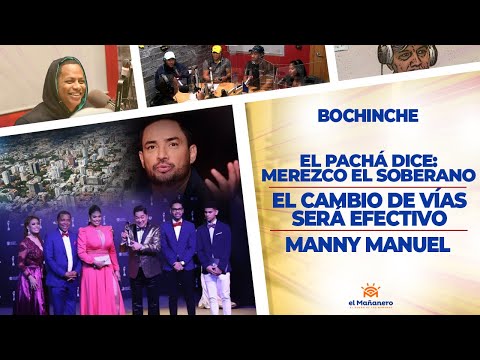 El Bochinche - El Pacha "Me Merezco el Gran Soberano - Manny Manuel - El Cambio de Vías