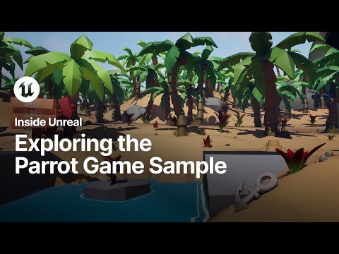 Exploring the Parrot Game Sample | Inside Unreal