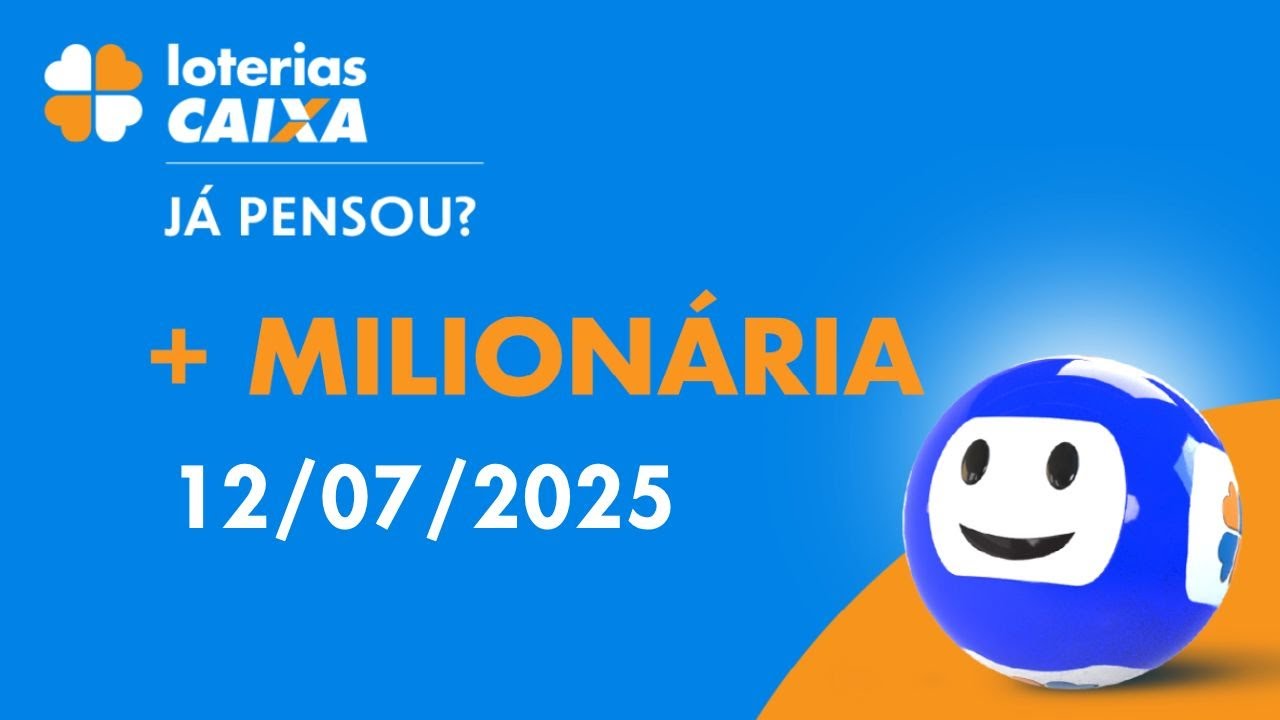 Resultado da +Milionária   Concurso nº 267   12072025