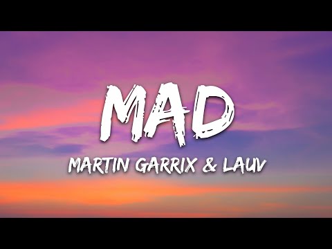 Martin Garrix & Lauv - MAD (Lyrics)