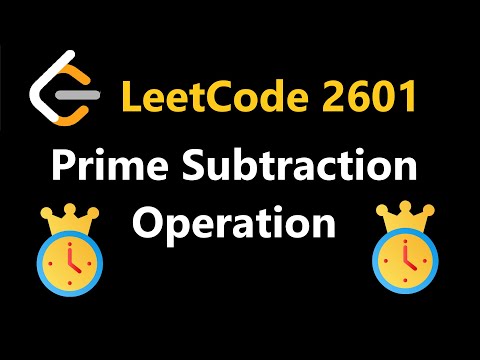 Prime Subtraction Operation - Leetcode 2601 - Python
