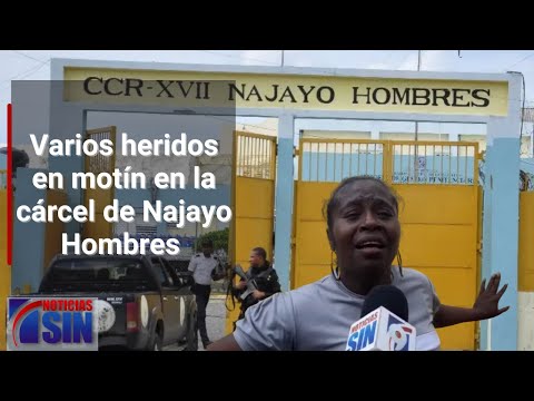 Varios heridos en motín en la cárcel de Najayo