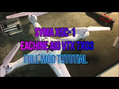 Syma X5C-1 | EACHINE AIO VTX TX03 FULL MOD Tutotial  (BANGGOOD) - UCU33TAvzA-wgPMgcrdMVIdg