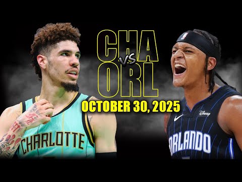 Orlando Magic vs Charlotte Hornets Full Game Highlights - October 30, 2025 | NBA Season
