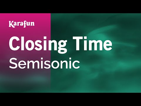 Karaoke Closing Time - Semisonic * - UCbqcG1rdt9LMwOJN4PyGTKg