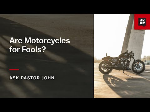 Are Motorcycles for Fools?