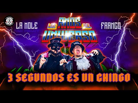 Los Amos del Universo.- 3 segundos es un chingo
