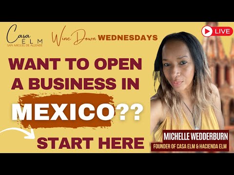 Want to start a business in Mexico?? Start Here!