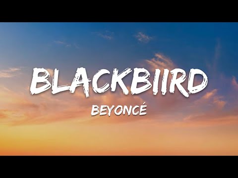 Beyonce - BLACKBIIRD (Lyrics)