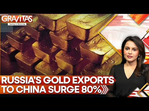 China Snaps Up Russian Precious Metals Amid Western Sanctions | Gravitas