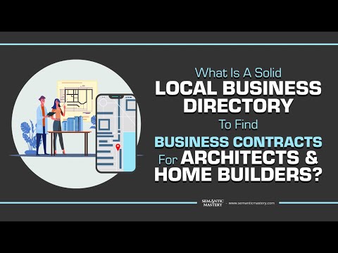 What Is A Solid Local Business Directory To Find Business Contracts For Architects & Home Builders?