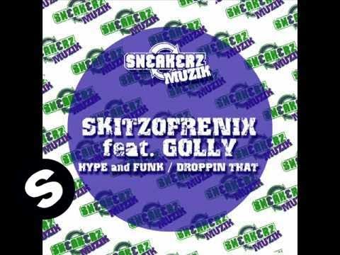 SkitzoFrenix featuring Golly - Hype & Funk (Original mix) - UCpDJl2EmP7Oh90Vylx0dZtA