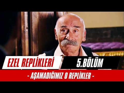 Aşamadığımız O Replikler - 5. Bölüm | Ezel