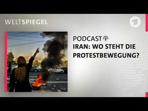 Iran: Wo steht die Protestbewegung? | Weltspiegel Podcast