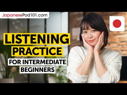Japanese Listening Comprehension for Intermediate Learners