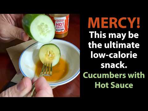 Cucumbers With Hot Sauce - Ultimate Low Calorie Snack!