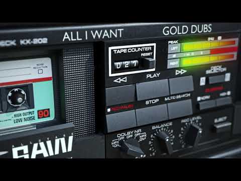 Gold Dubs - All I Want
