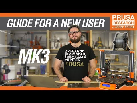 Original Prusa i3 MK3 GUIDE FOR A NEW USER v1 - UCLHAxAdvAKJY0niRJZRYMvg