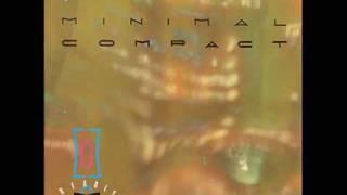 Minimal Compact - Not Knowing