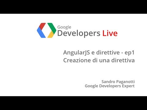 GDL Italia - AngularJS e Directives (parte 1) - UC_x5XG1OV2P6uZZ5FSM9Ttw