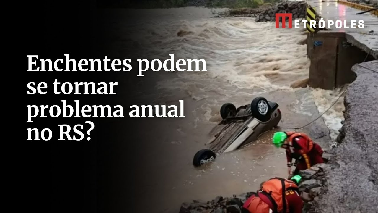 Enchentes podem se tornar problema anual no RS? Especialista explica efeitos das mudanças climáticas